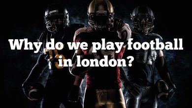 Why do we play football in london?