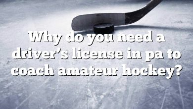 Why do you need a driver’s license in pa to coach amateur hockey?