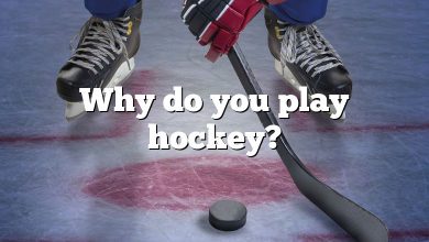 Why do you play hockey?