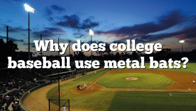 Why does college baseball use metal bats?