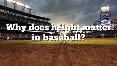 Why does height matter in baseball?