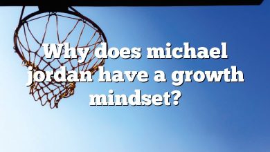 Why does michael jordan have a growth mindset?