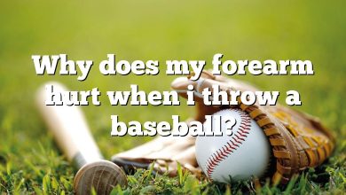 Why does my forearm hurt when i throw a baseball?