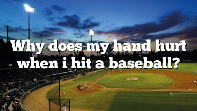 Why does my hand hurt when i hit a baseball?