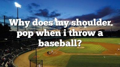 Why does my shoulder pop when i throw a baseball?