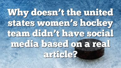 Why doesn’t the united states women’s hockey team didn’t have social media based on a real article?