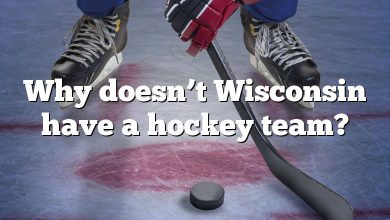 Why doesn’t Wisconsin have a hockey team?