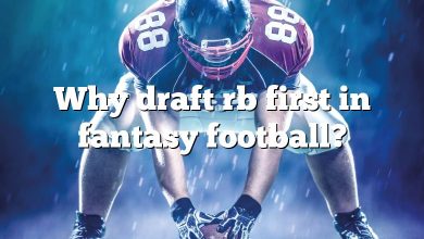 Why draft rb first in fantasy football?