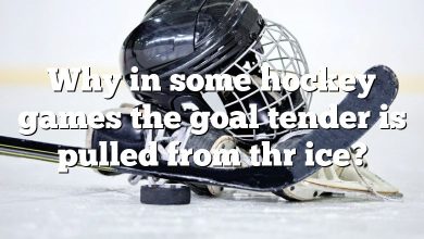 Why in some hockey games the goal tender is pulled from thr ice?
