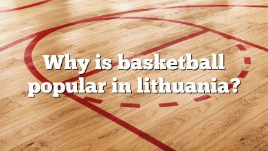 Why is basketball popular in lithuania?