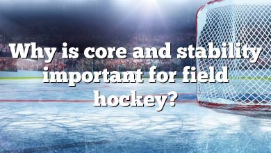 Why is core and stability important for field hockey?