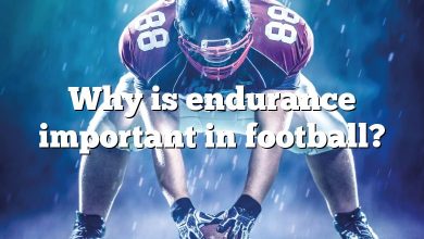 Why is endurance important in football?