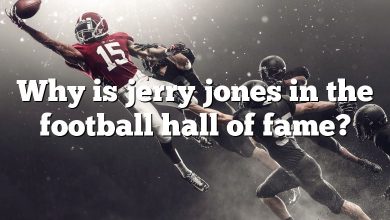 Why is jerry jones in the football hall of fame?