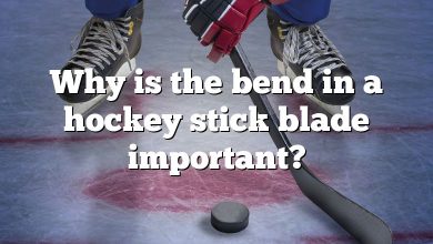 Why is the bend in a hockey stick blade important?
