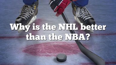 Why is the NHL better than the NBA?