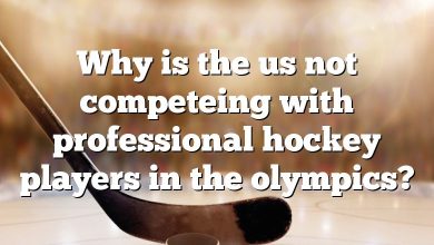 Why is the us not competeing with professional hockey players in the olympics?
