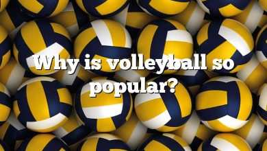 Why is volleyball so popular?