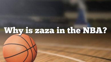 Why is zaza in the NBA?