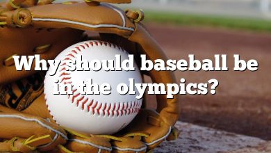 Why should baseball be in the olympics?