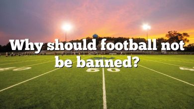 Why should football not be banned?