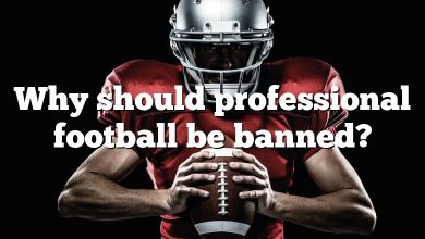 Why should professional football be banned?