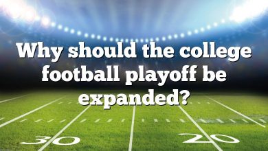Why should the college football playoff be expanded?