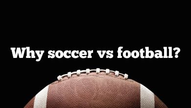 Why soccer vs football?
