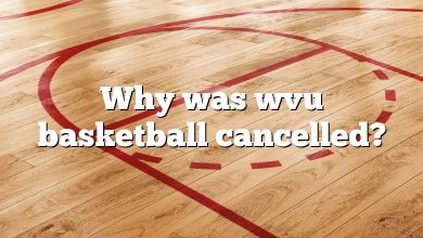 Why was wvu basketball cancelled?