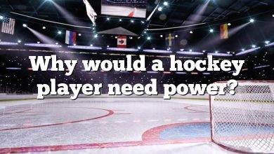 Why would a hockey player need power?