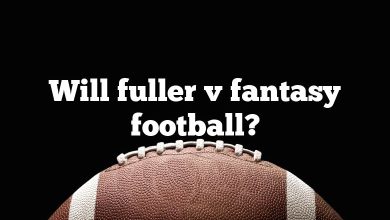 Will fuller v fantasy football?