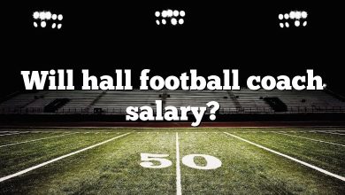Will hall football coach salary?
