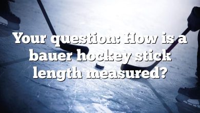 Your question: How is a bauer hockey stick length measured?