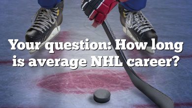 Your question: How long is average NHL career?