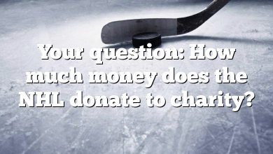 Your question: How much money does the NHL donate to charity?